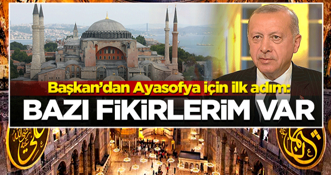 Başkan Erdoğan'dan 'Ayasofya' için ilk adım: Cami olarak anılacak