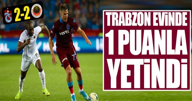 Trabzon 1 puanla yetindi