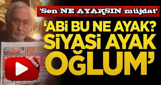 Korkuluk Müjdat Gezen’den skandal oyun! ‘Abi bu ne ayak? Siyasi ayak oğlum’