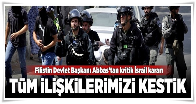 Flaş İsrail kararı! İletişim kesildi