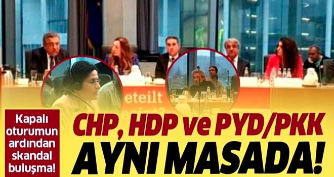 Meclis'teki kritik oturumun ardından CHP, HDP ve PYD/PKK aynı masada! .