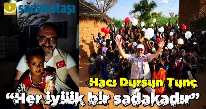 HACI DURSUN TUNÇ: AFRİKA’DA GÖZLERİ GÖRMEYEN BİRİNİN GÖZÜNE IŞIK OLMAK BİZİM İÇİN EN BÜYÜK MUTLULUKTUR!