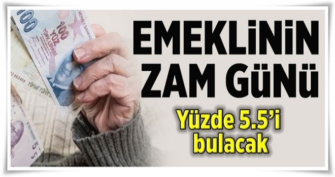 Emeklinin zam günü .