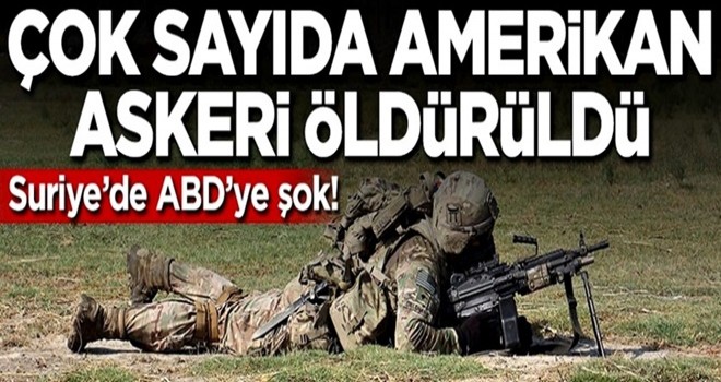 Suriye'de ABD'ye şok! 15 Amerikan askeri öldürüldü