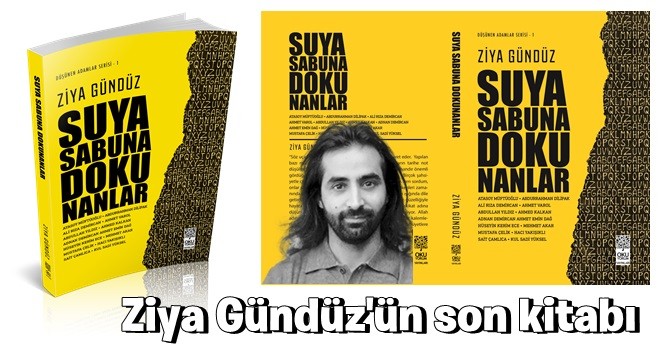 “SUYA SABUNA DOKUNAN YAZARLAR” BU KİTAPTA!