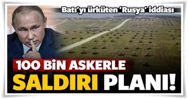 '100 bin askerle saldırı planı' iddiası