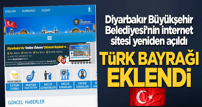 Yeniden açılan Diyarbakır Büyükşehir Belediyesi'nin sitesine 'Türk bayrağı' eklendi!