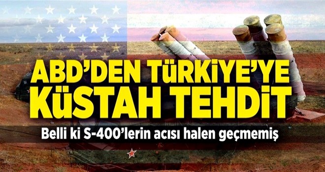 ABD'den Türkiye'ye küstah tehdit .