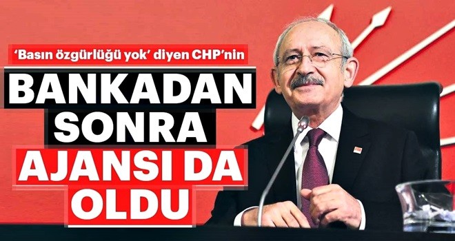 ‘Basın özgürlüğü yok’ diyen CHP, ajans satın aldı