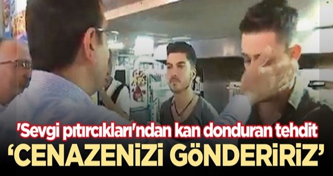 'Sevgi pıtırcıkları'ndan kan donduran tehdit: Cenazenizi göndeririz