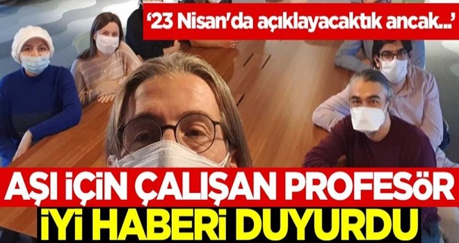 Aşı için çalışan Prof. Ercüment Ovalı, iyi haberi duyurdu