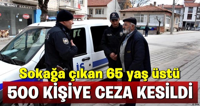 Sokağa çıkan 500 kişiye para cezası