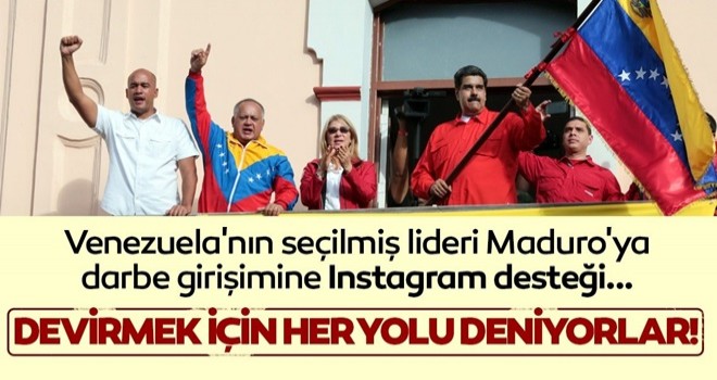 Venezuela'nın seçilmiş lideri Maduro'ya darbe girişimine Instagram desteği!