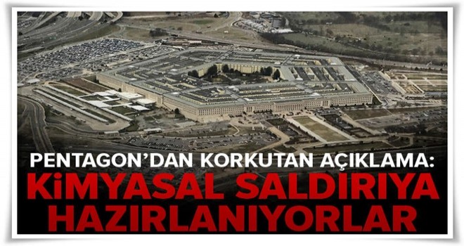 Pentagon'dan Suriye'de kimyasal faaliyet açıklaması .