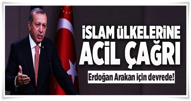 Erdoğan'dan İslam ülkeleri liderlerine acil çağrı .