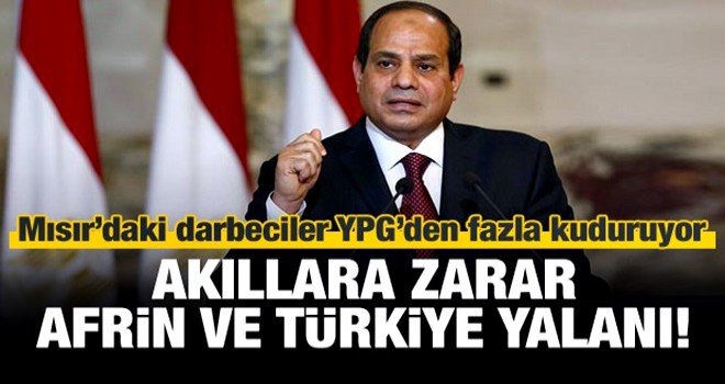 Mısır'daki darbecilerden akla ziyan Afrin yalanı