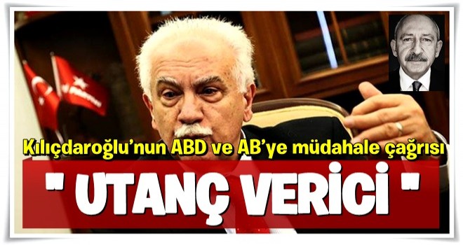 Kııçdaroğlu'nun ABD ve AB'ye müdahale çağrısı UTANÇ VERİCİ !