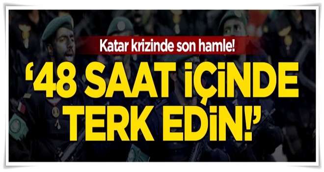 Krizde son hamle! '48 saat içinde terk edin!'