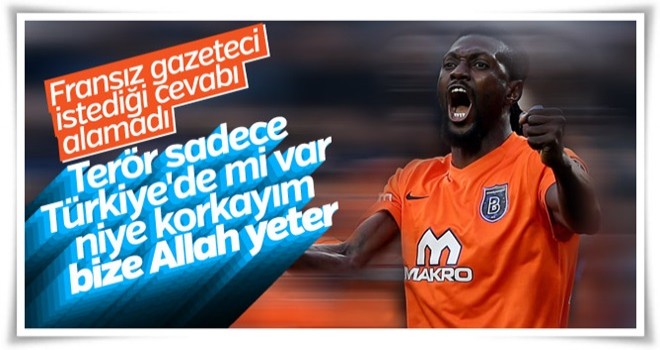 Adebayor: Terör olaylarından korkmuyorum