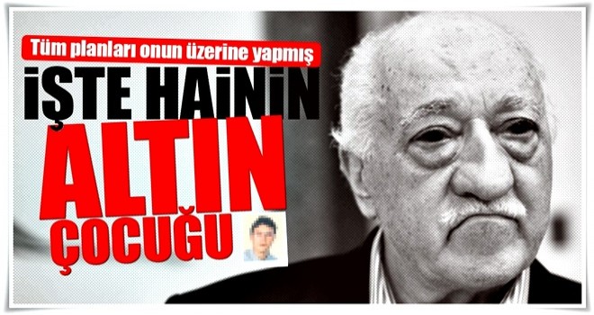 İşte hain Gülen'in ByLock'u yapan altın çocuğu