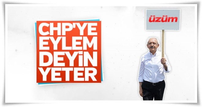 CHP'liler üzüm için yürüyecek