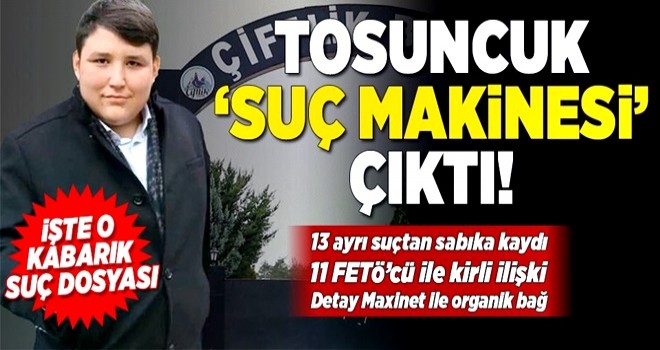 Çiftlik Bank dolandırıcısı Tosun'un 13 suç kaydı çıktı! .