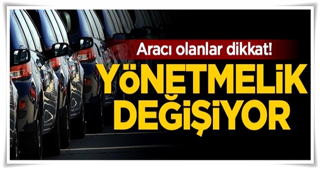 Aracı olanlar dikkat! Yönetmelik değişiyor