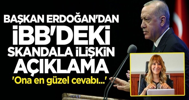 Erdoğan'dan Yeşim Meltem Şişli açıklaması: En güzel cevabı bayan arkadaşlar verir