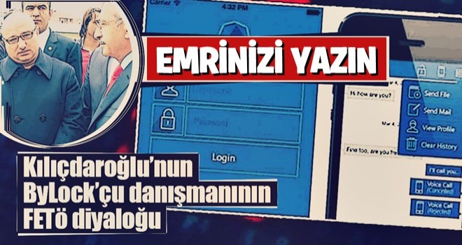 Kılıçdaroğlu’nun ByLock’çu danışmanının FETÖ diyaloğu: Emrinizi yazın