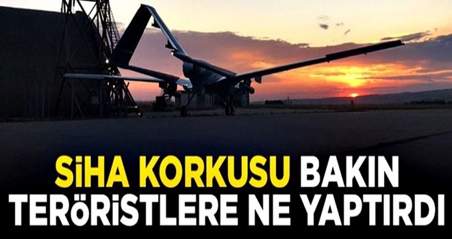 SİHA korkusu bakın teröristlere ne yaptırdı