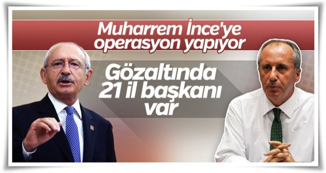 Kemal Kılıçdaroğlu'nun gözü Muharrem İnce'nin üzerinde