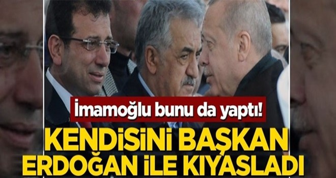 İmamoğlu bunu da yaptı! Kendini Başkan Erdoğan ile karşılaştırdı