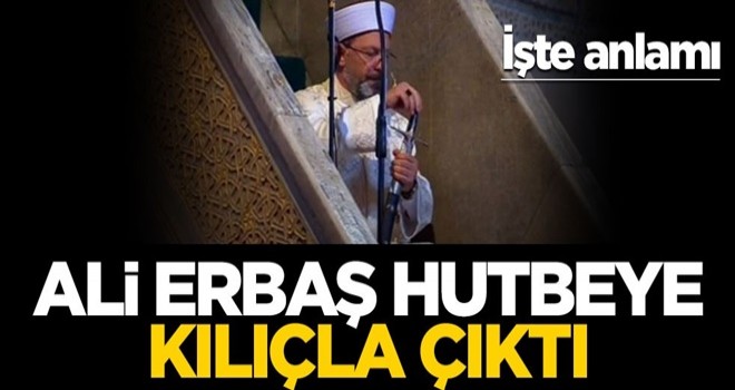 Ali Erbaş hutbeye kılıçla çıktı! İşte anlamı