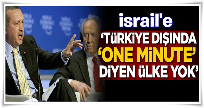 Türkiye dışında 'one minute' diyen bir ülke yok!