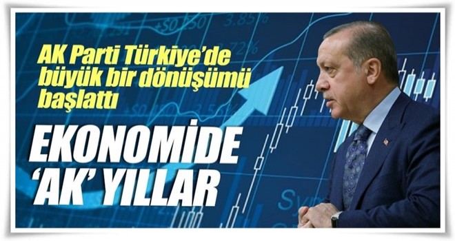 Ekonomide ‘AK’ yıllar