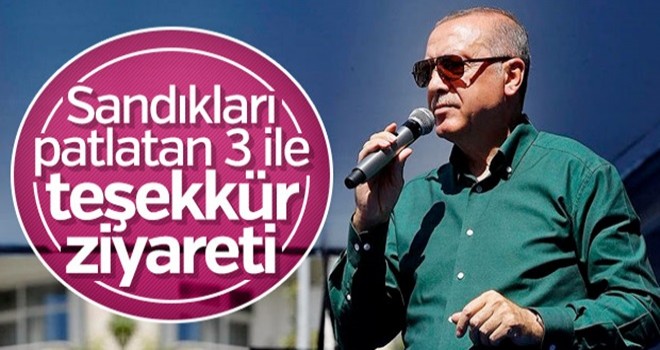 Başkan Erdoğan'ın ziyaret edeceği iller