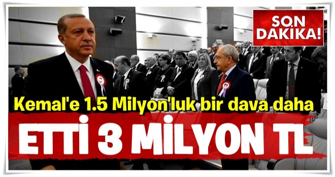 Cumhurbaşkanı ve yakınlarından Kılıçdaroğlu'na 1,5 milyon liralık yeni dava!