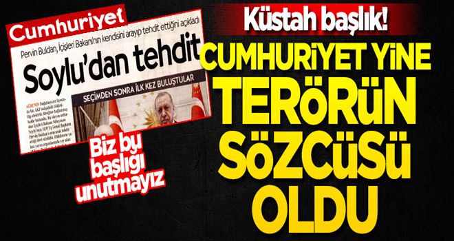 Cumhuriyet'ten küstah başlık! Soylu'ya saldırdı, Buldan'ı savundu