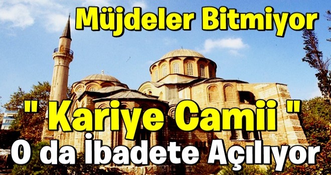 İstanbul’daki Kariye Camii ile ilgili flaş karar! Resmi Gazete'de yayımlandı: İbadete açılıyor...