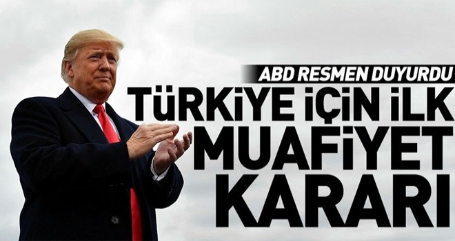 ABD resmen açıkladı! Türkiye'ye muafiyet getirildi