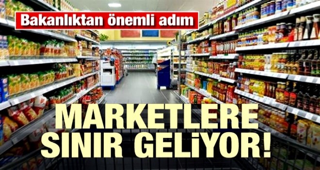 Marketlere sınır geliyor!