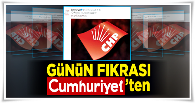 Günün fıkrası Cumhuriyet gazetesinden geldi