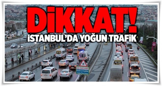 İstanbul'da 'ikinci yarıyıl' trafiği .