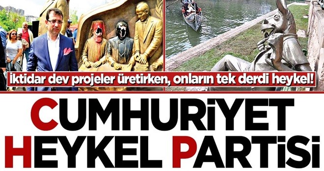 İktidar dev projeler üretirken, onların tek derdi heykel! Cumhuriyet Heykel Partisi