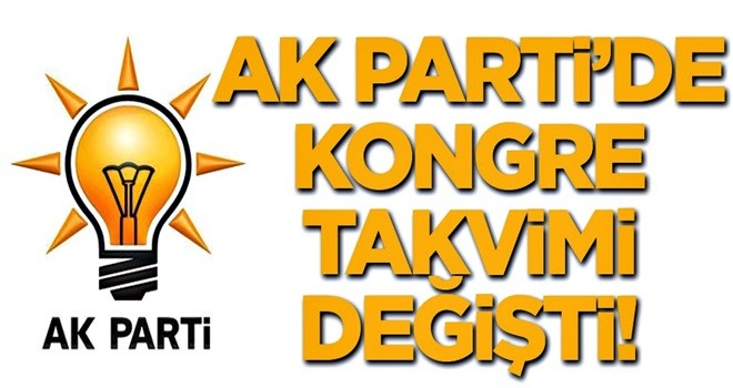 AK Parti’de kongre takvimi değişti