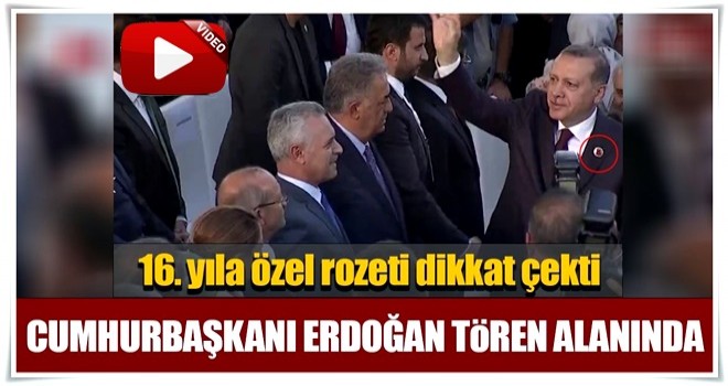 Cumhurbaşkanı Erdoğan tören alanında