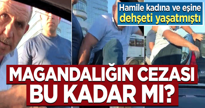 Hamile kadına dehşeti yaşatmıştı... Magandanın cezası belli oldu