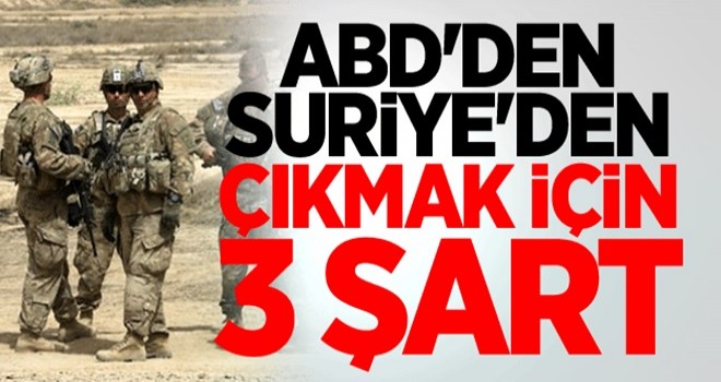 ABD'den Suriye'den çıkmak için 3 şart