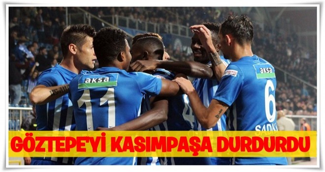 Kasımpaşa: 3 - Göztepe: 1