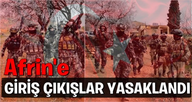 Son Dakika! Mehmetçik, Afrin'e Giriş-Çıkışları Kapattı